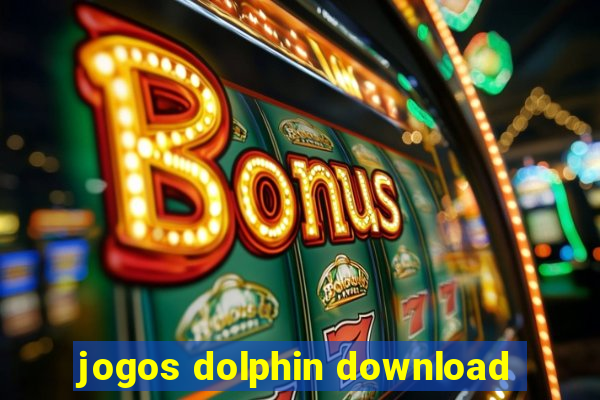 jogos dolphin download